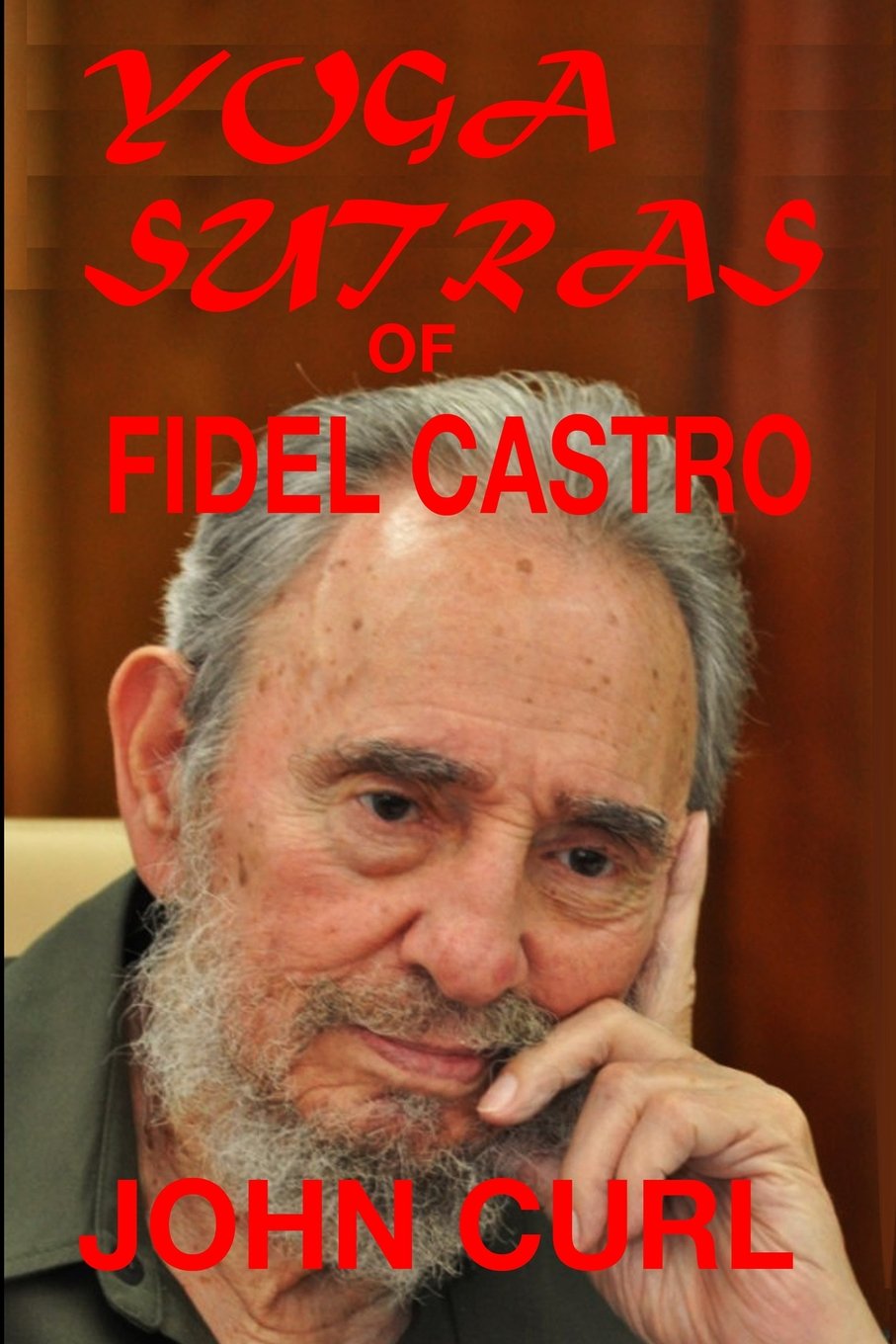 Yoga Sutras of Fidel Castro Philosophy