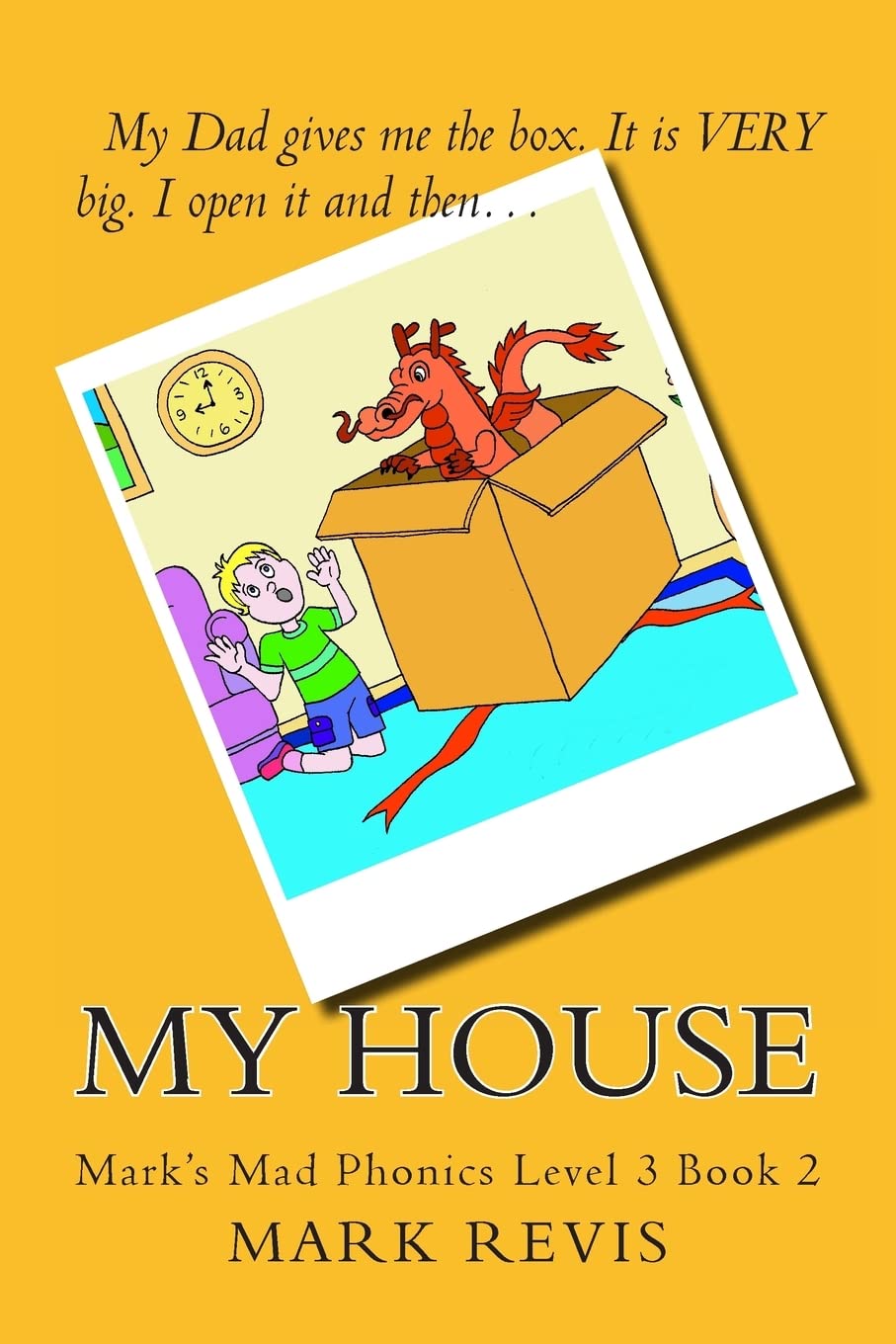 My House: Mark's Mad Phonics Level 3 Book 2 Study Guides