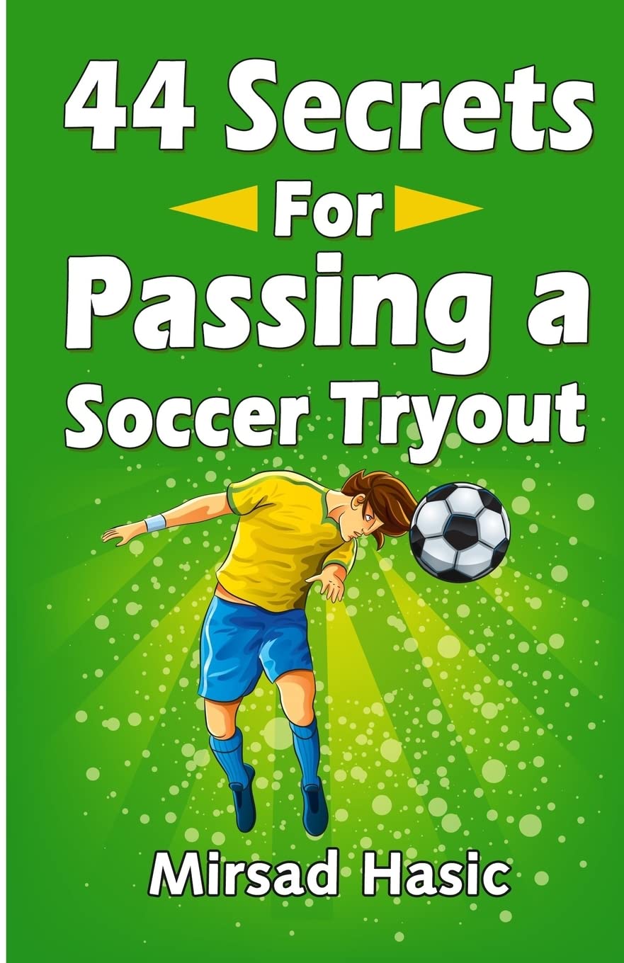 44 Secrets for Passing a Soccer Tryout Leisure & Fun Books