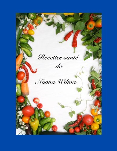 Recettes santé de Nonna Wilma Cooking & Enjoying