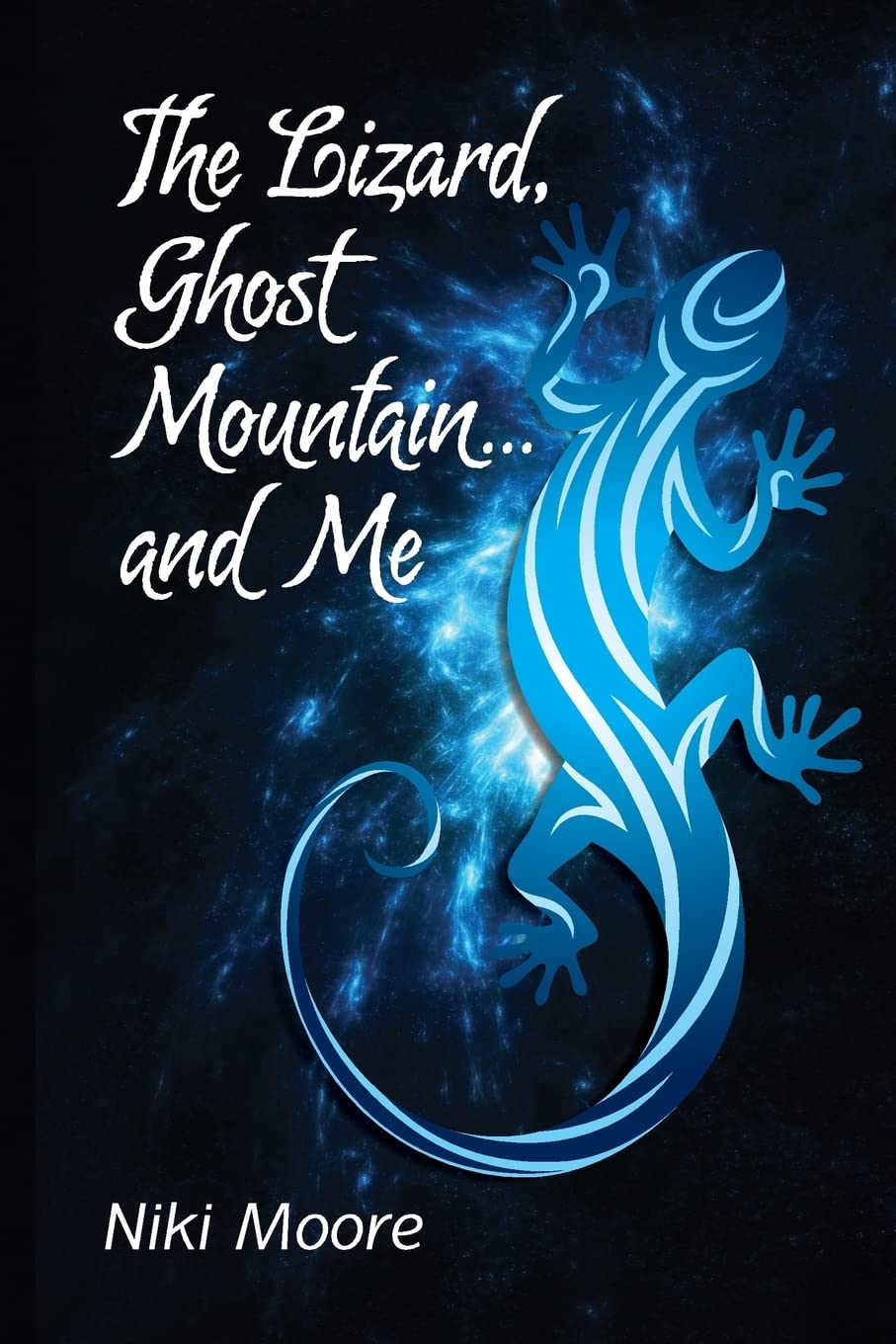 Product Image: The Lizard, Ghost Mountain, and Me