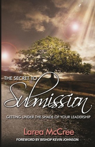 The Secret to Submission: Getting Under the Shade of Your Leadership Books