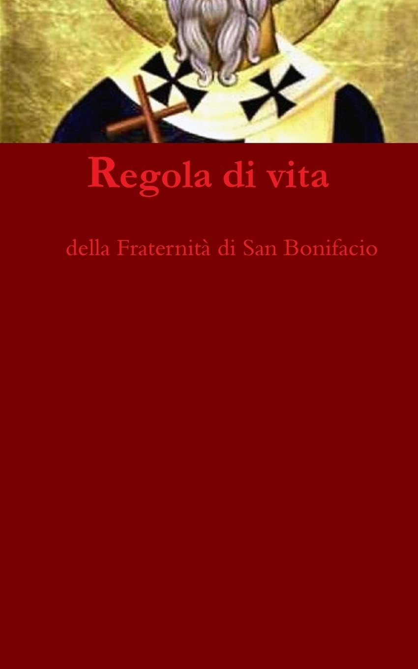 Regola di vita: monaci missionari (Libri della Fraternit, Band 1) Religion & Esotericism