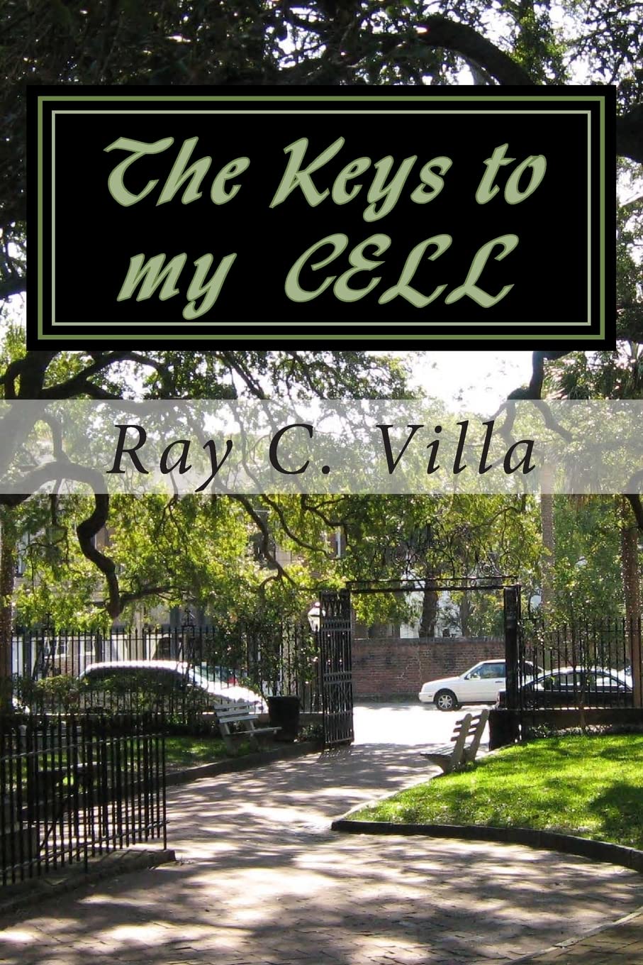 Keys To My Cell: I had to be in prison to be liberated from my emotional jail Religion & Esotericism