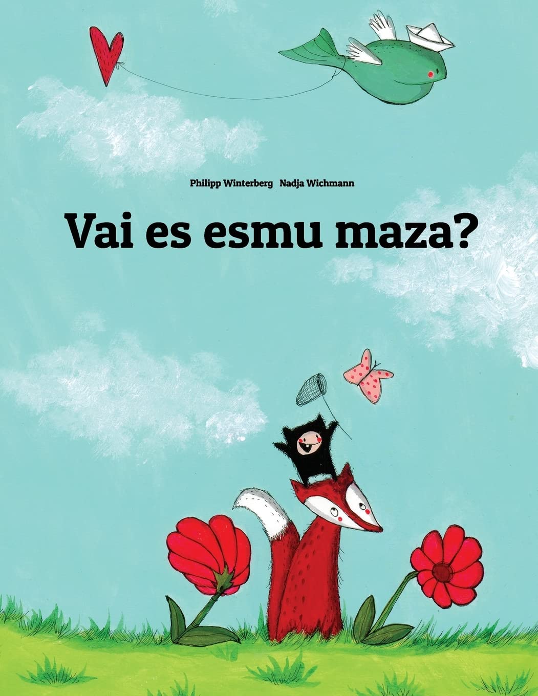Vai es esmu maza?: Philipp Winterberg un Nadja Wichmann Bilzu Stasts Non-fiction