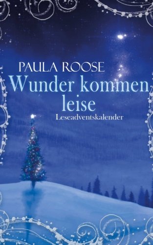 Wunder kommen leise: Leseadventskalender Religion & Esotericism