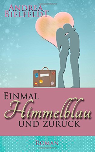 Einmal Himmelblau und zurück Humour & Satire