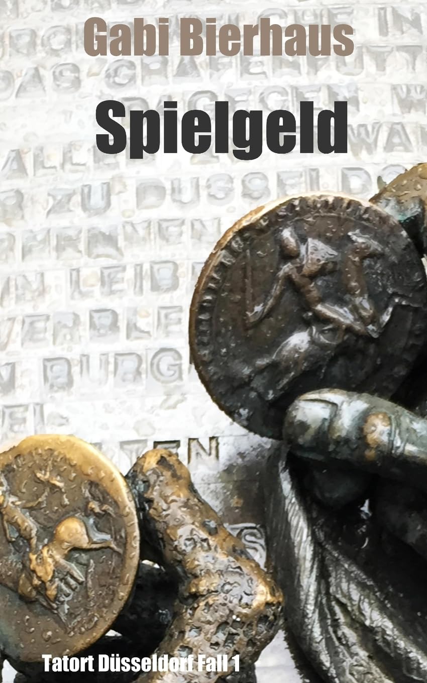 Spielgeld (Tatort Düsseldorf, Band 1) Action & Adventure