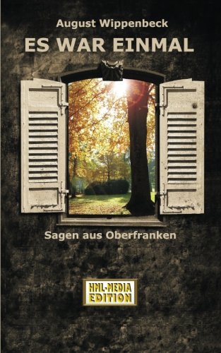 Es war einmal (Oberfränkisches Sagengut): Verschollenen Sagen aus Oberfranken Manga