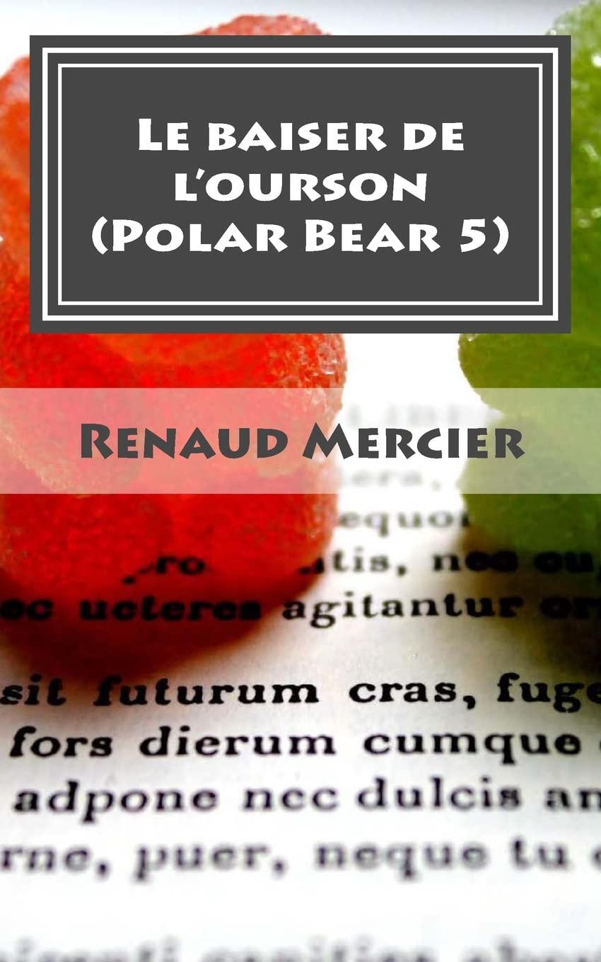 Le baiser de l'ourson: Polar Bear 5 (Les polars bear, Band 5) Suspense & Thrillers