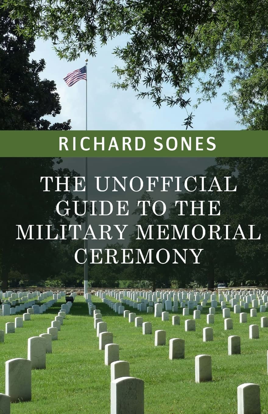 The Unofficial Guide To The Military Memorial Ceremony Reference Books