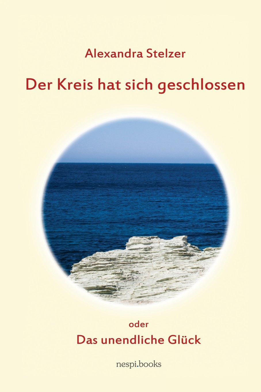Product Image: Der Kreis hat sich geschlossen: oder Das unendliche Glück