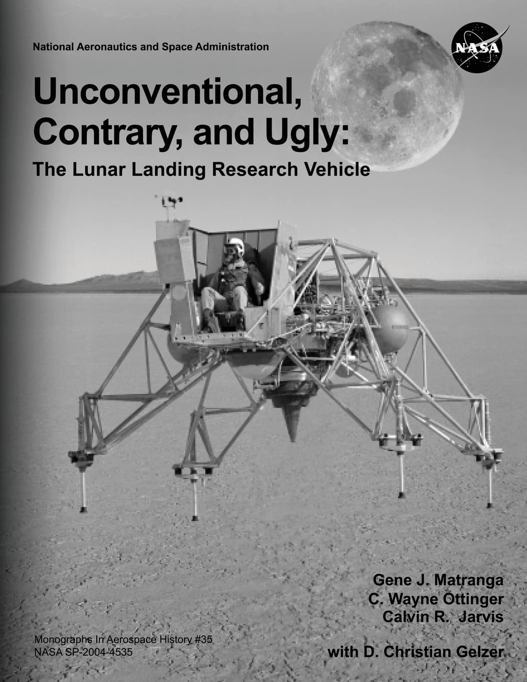 Unconventional, Contrary, and Ugly: The Lunar Landing Research Vehicle book