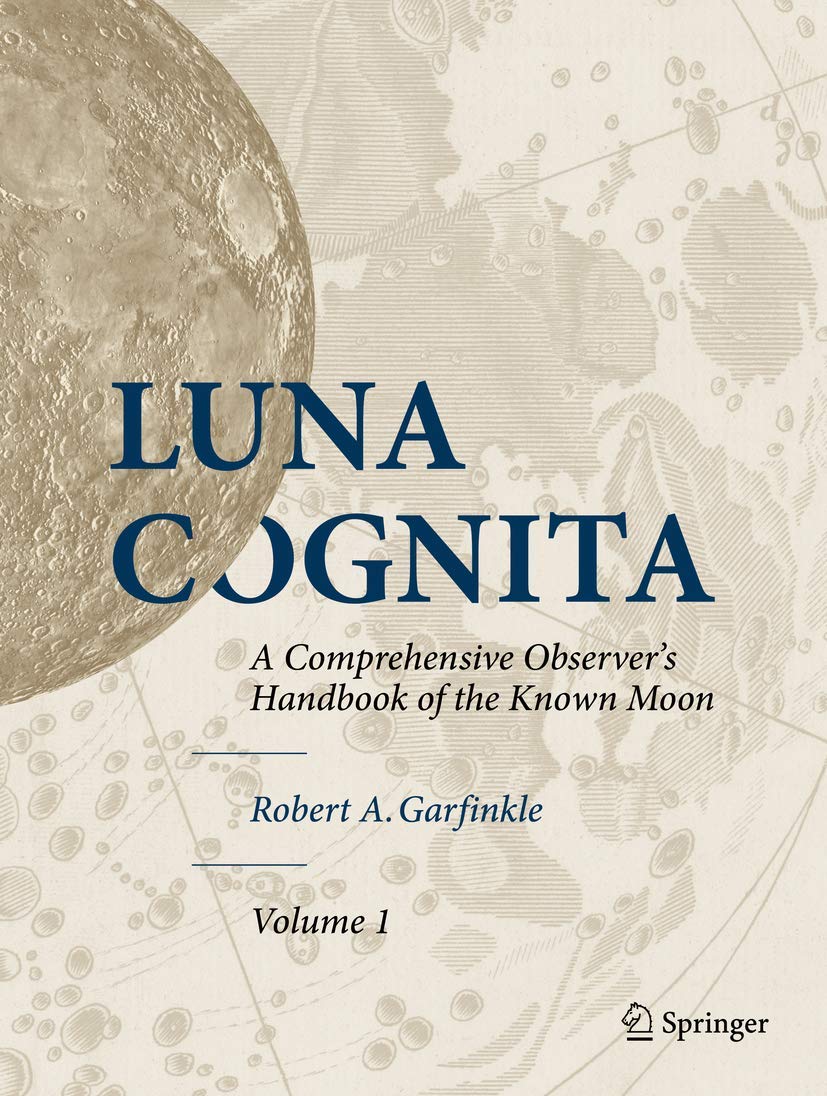 Luna Cognita: A Comprehensive Observer's Handbook of the Known Moon (Version anglaise) book