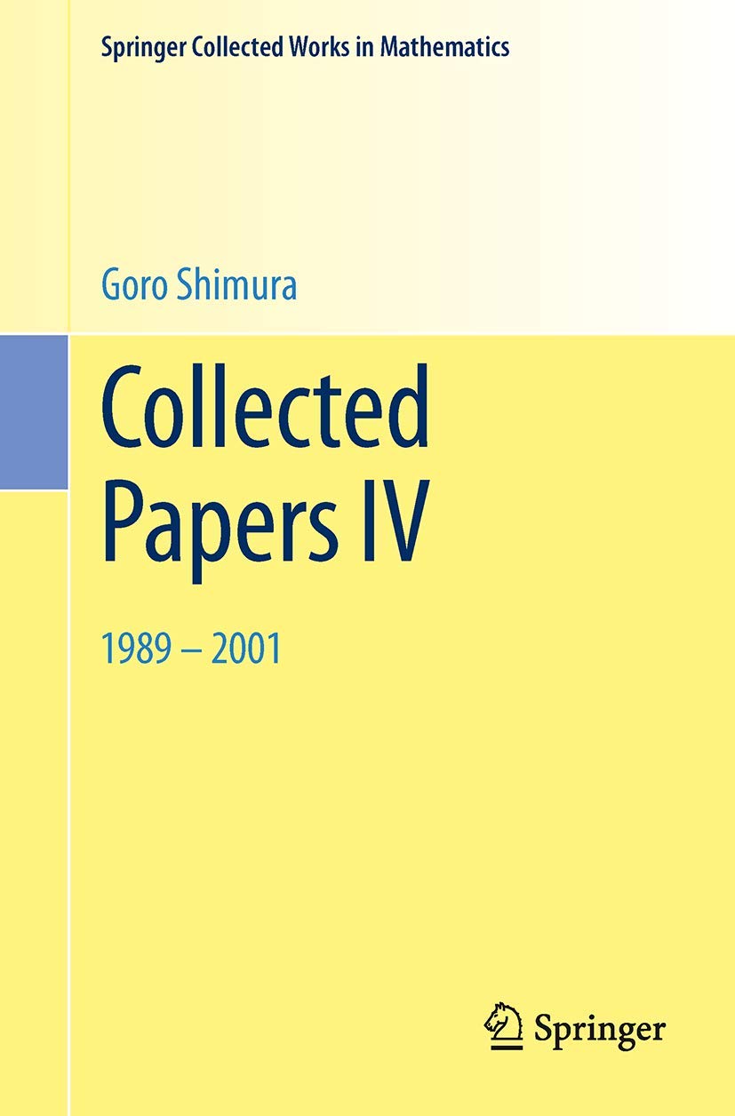 Collected Papers IV: 1989-2001 (Springer Collected Works in Mathematics, Band 4) Medicine