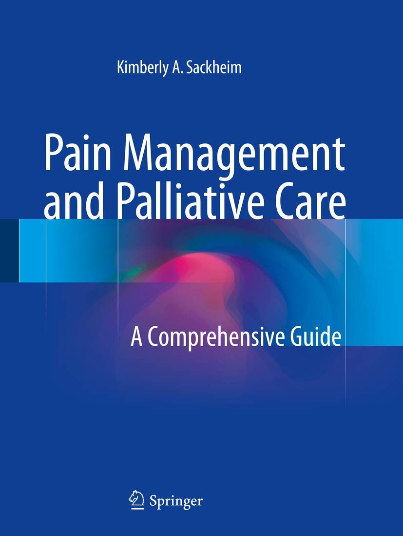 Pain Management and Palliative Care: A Comprehensive Guide Medicine