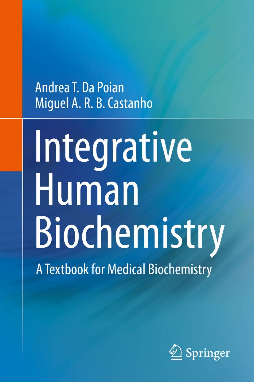 Integrative Human Biochemistry: A Textbook for Medical Biochemistry Medicine