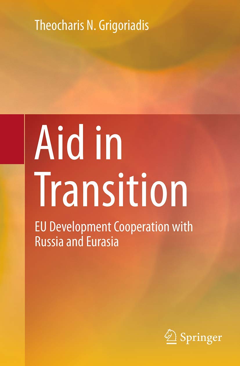 Aid in Transition: EU Development Cooperation with Russia and Eurasia book