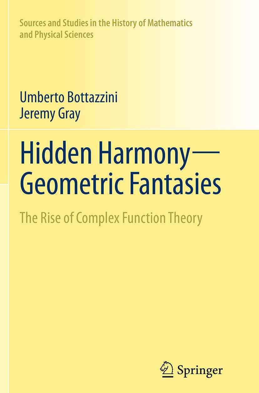 Hidden Harmony: Geometric Fantasies - the Rise of Complex Function Theory book