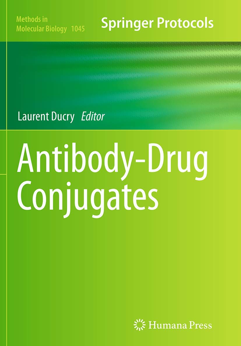 Antibody-Drug Conjugates (Methods in Molecular Biology, Band 1045) Medicine