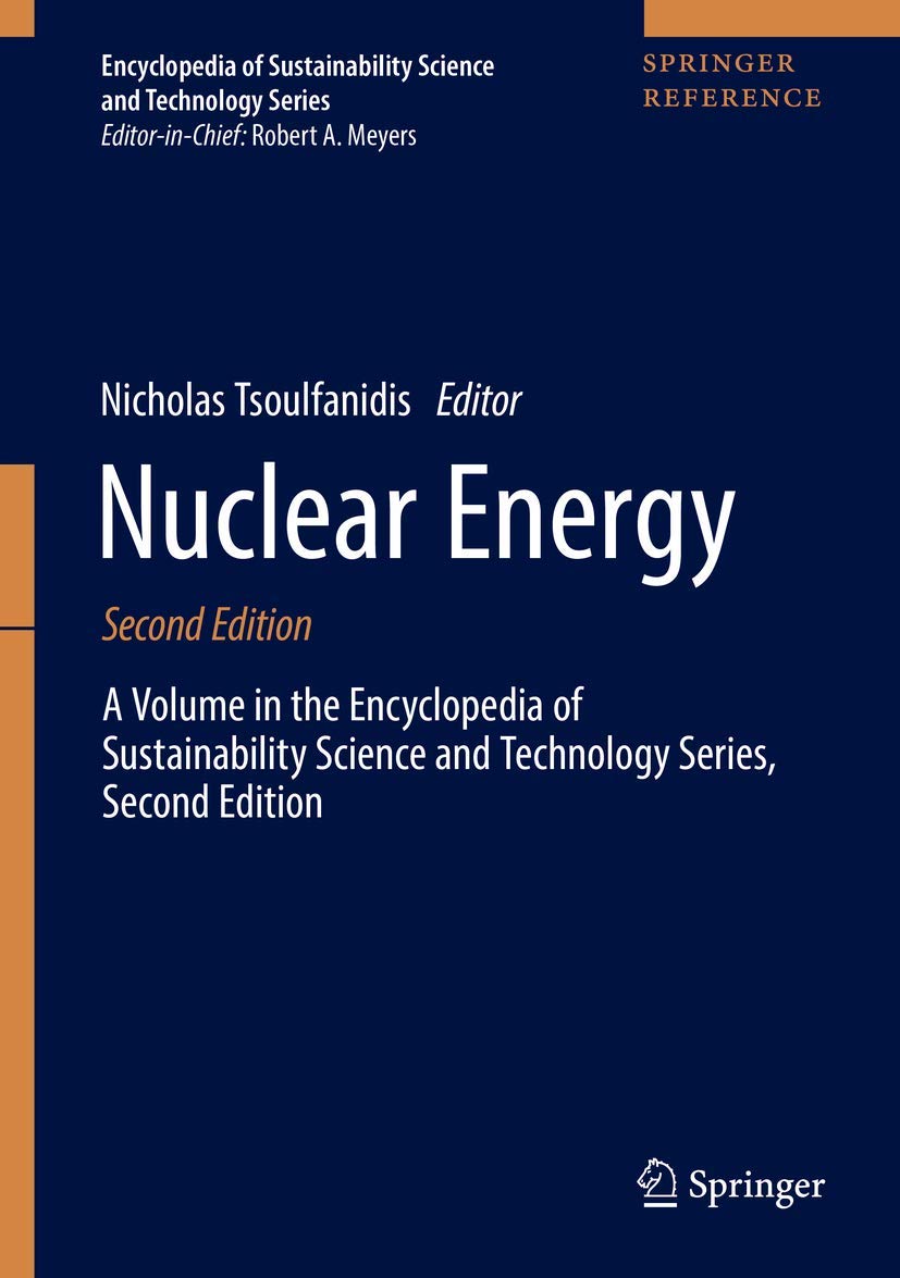 Nuclear Energy: A Volume in the Encyclopedia of Sustainability Science and Technology Series, Second Edition Business & Technology