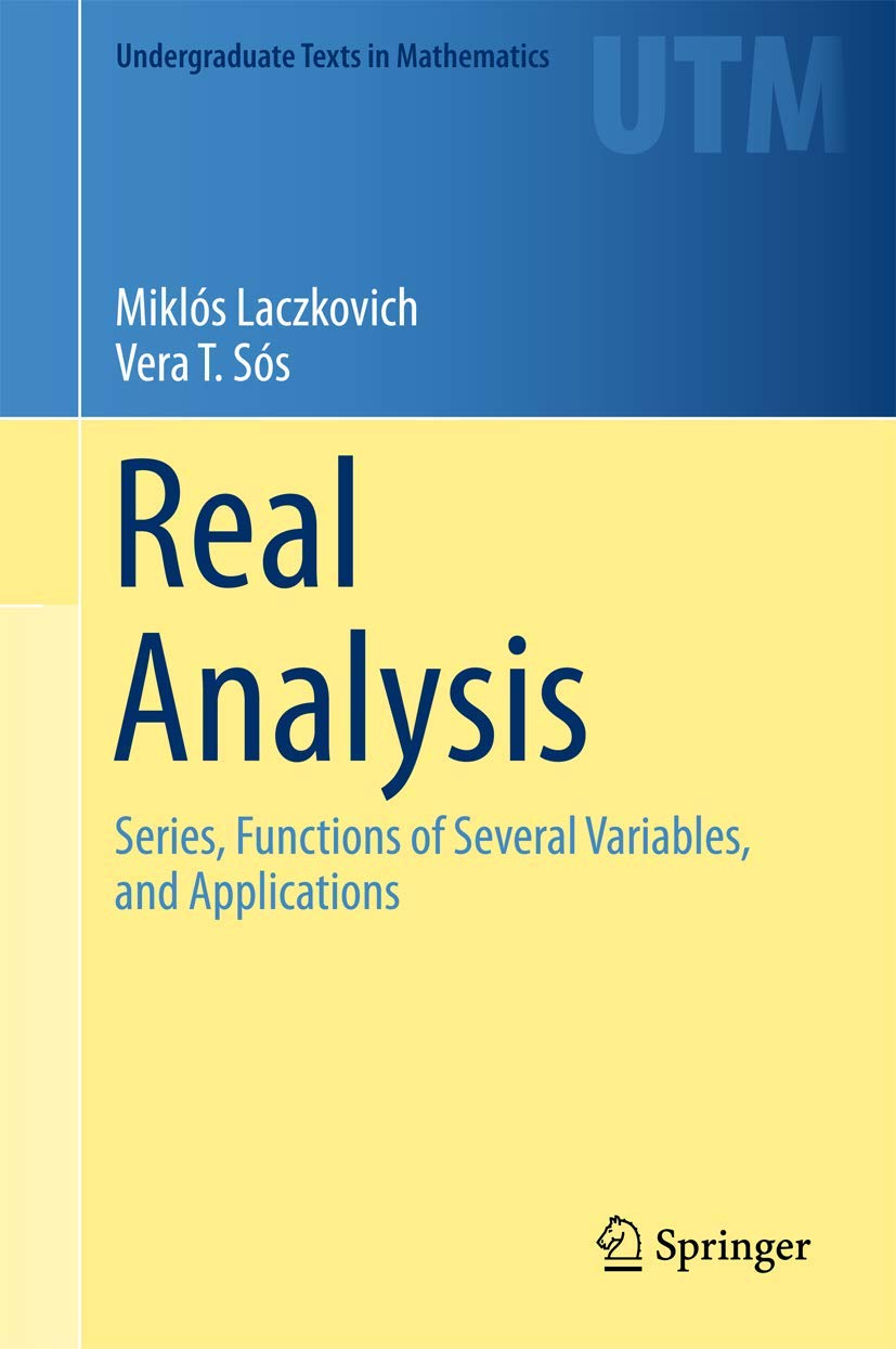 Real Analysis: Series, Functions of Several Variables, and Applications (Undergraduate Texts in Mathematics) Mathematics