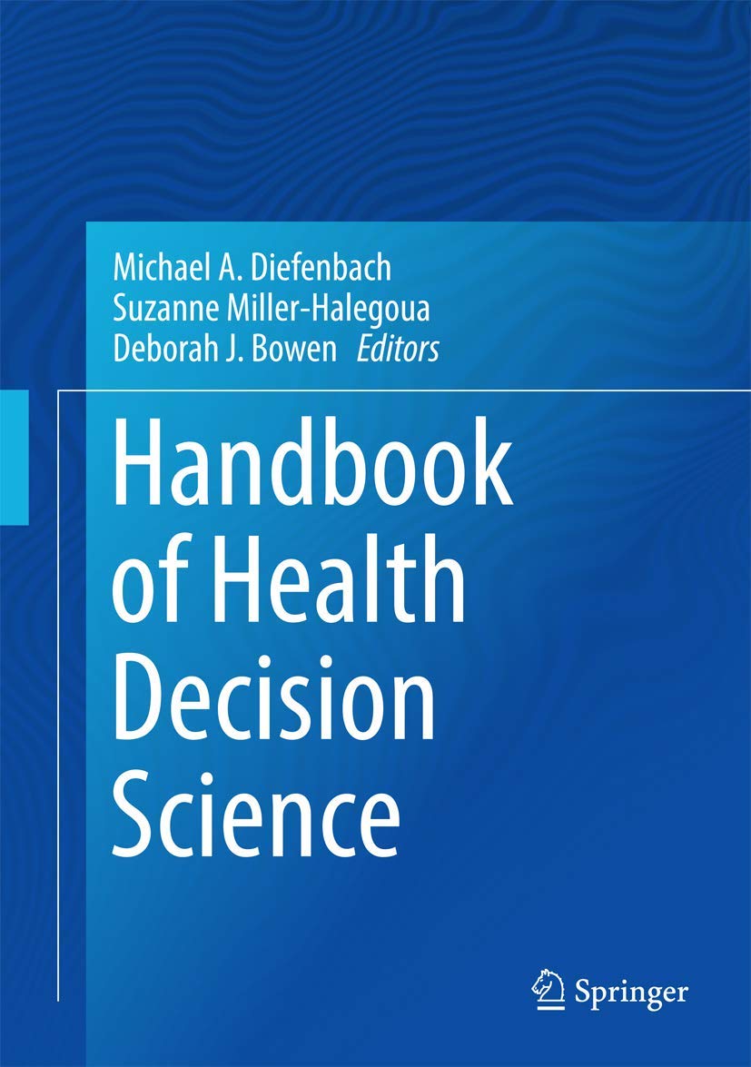 Handbook of Health Decision Science Medicine