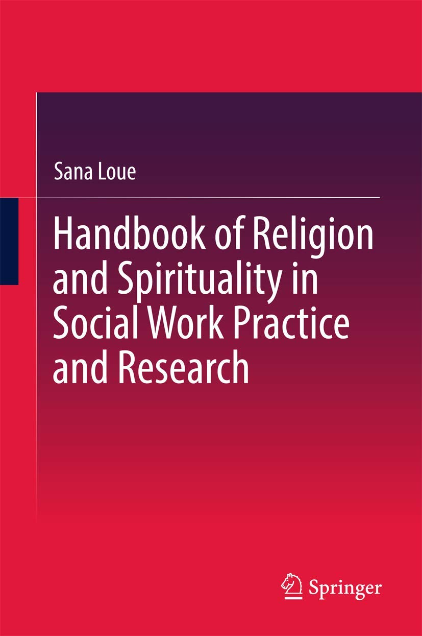 Handbook of Religion and Spirituality in Social Work Practice and Research Social Sciences