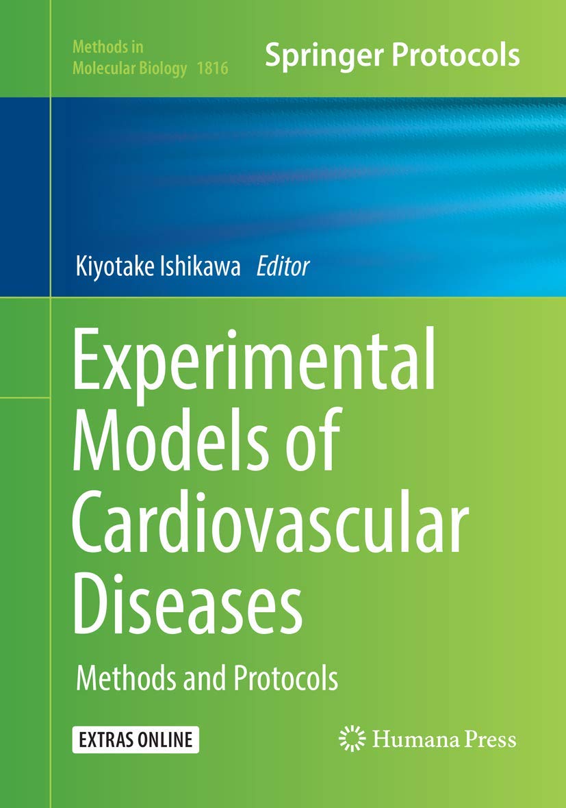 Experimental Models of Cardiovascular Diseases: Methods and Protocols (Methods in Molecular Biology, Band 1816) Medicine