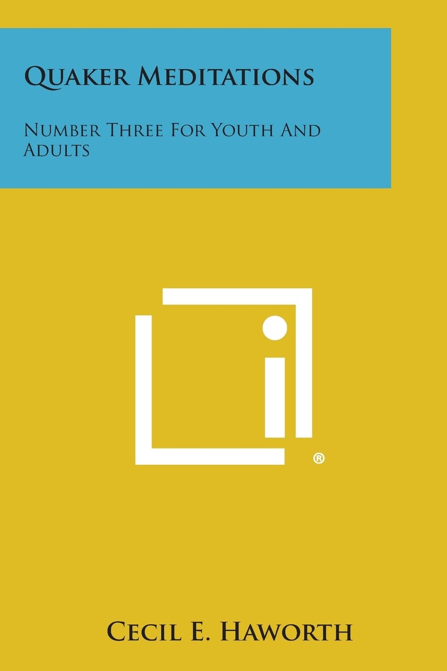 Quaker Meditations: Number Three for Youth and Adults Contemporary literature