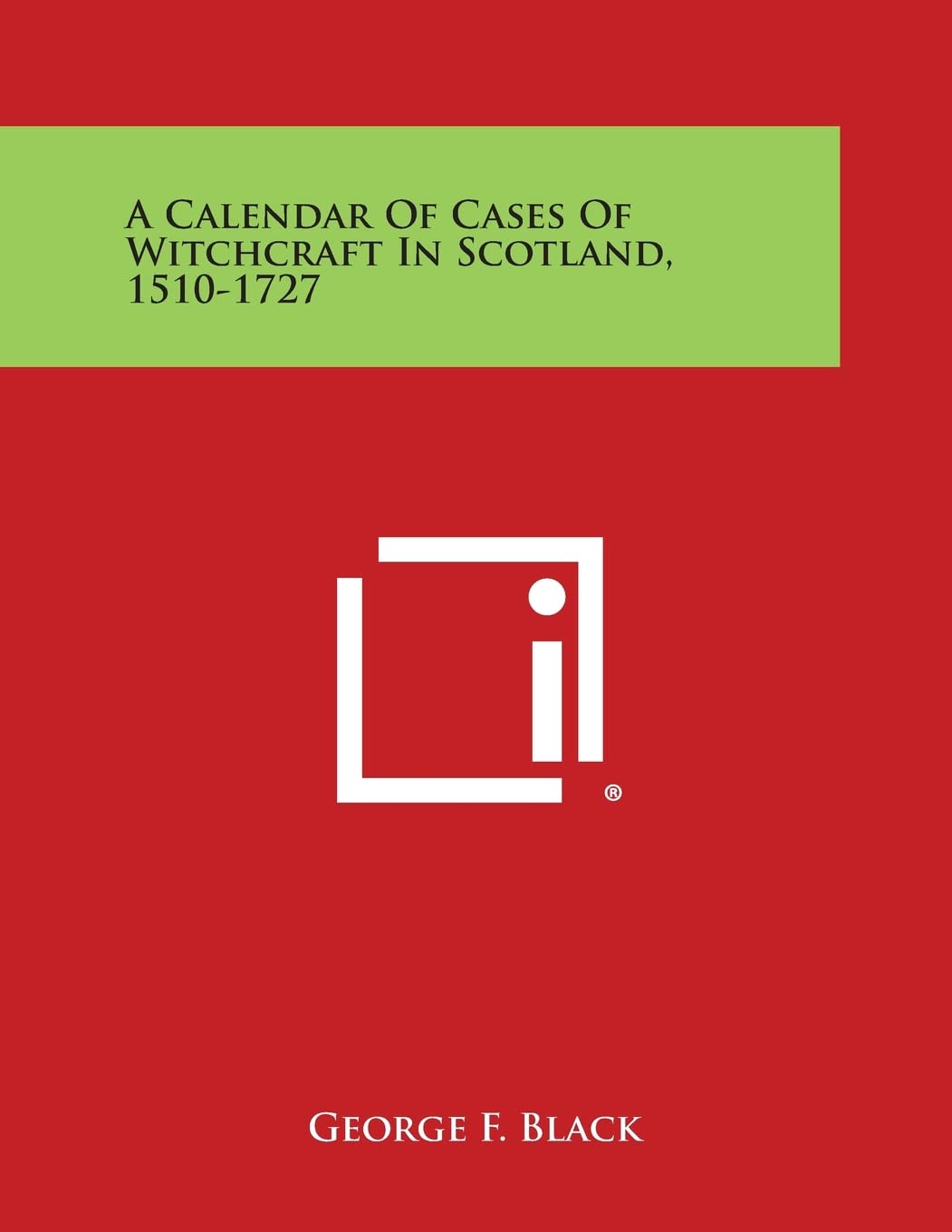 A Calendar of Cases of Witchcraft in Scotland, 1510-1727 Contemporary literature Books
