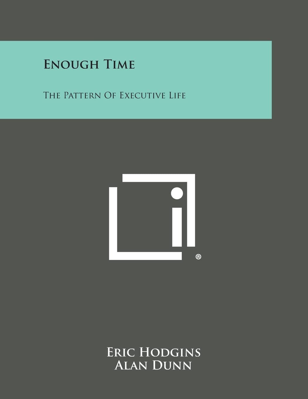 Product Image: Enough Time: The Pattern of Executive Life