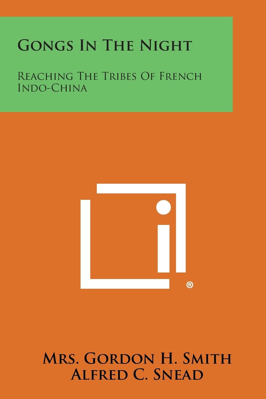 Gongs in the Night: Reaching the Tribes of French Indo-China Contemporary literature Books