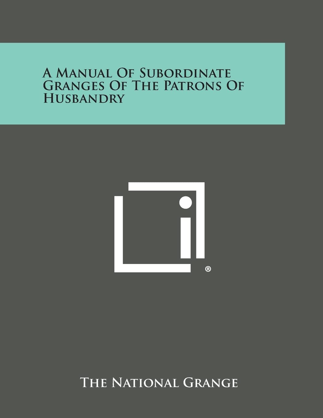 A Manual of Subordinate Granges of the Patrons of Husbandry Contemporary literature