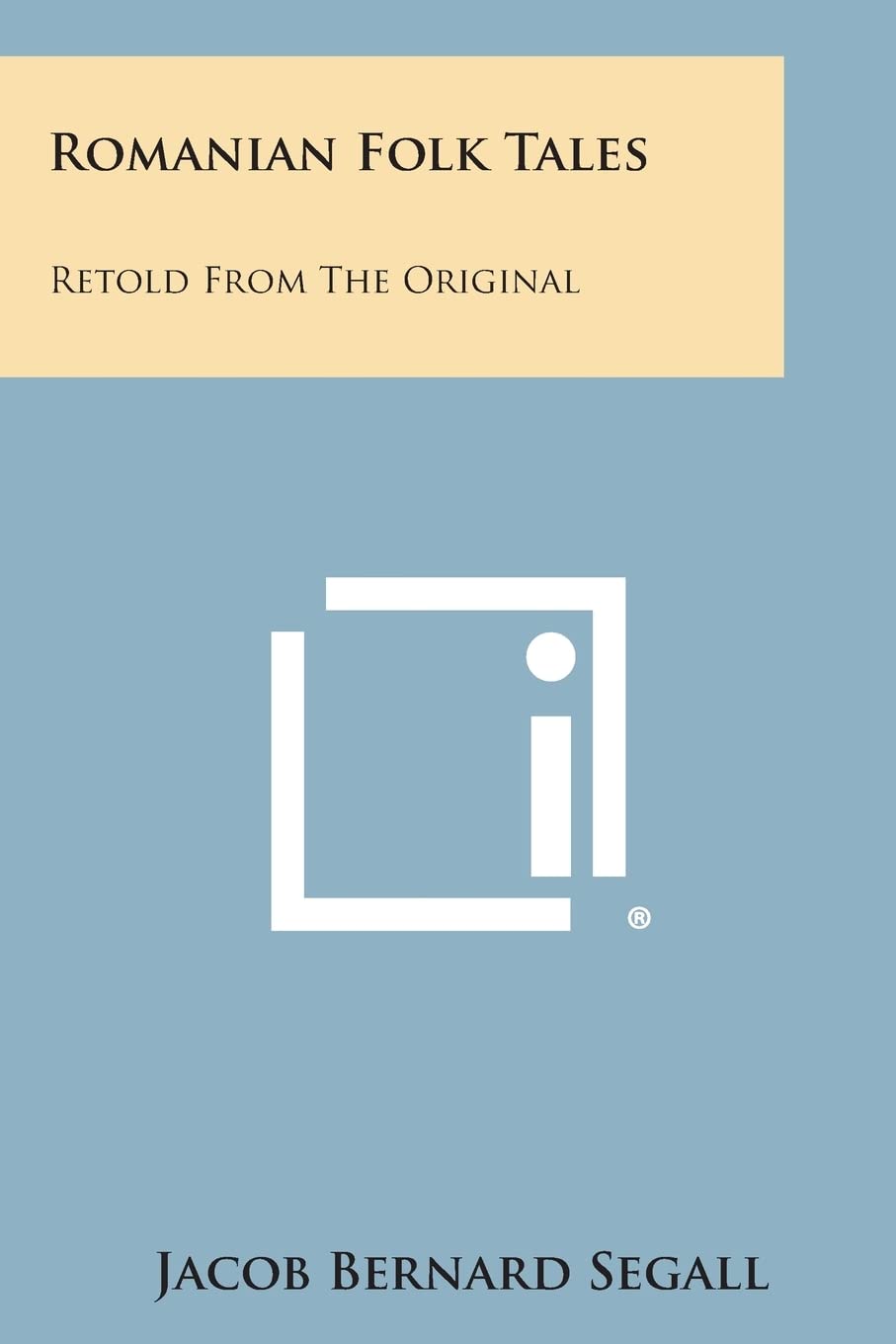 Romanian Folk Tales: Retold from the Original Contemporary literature
