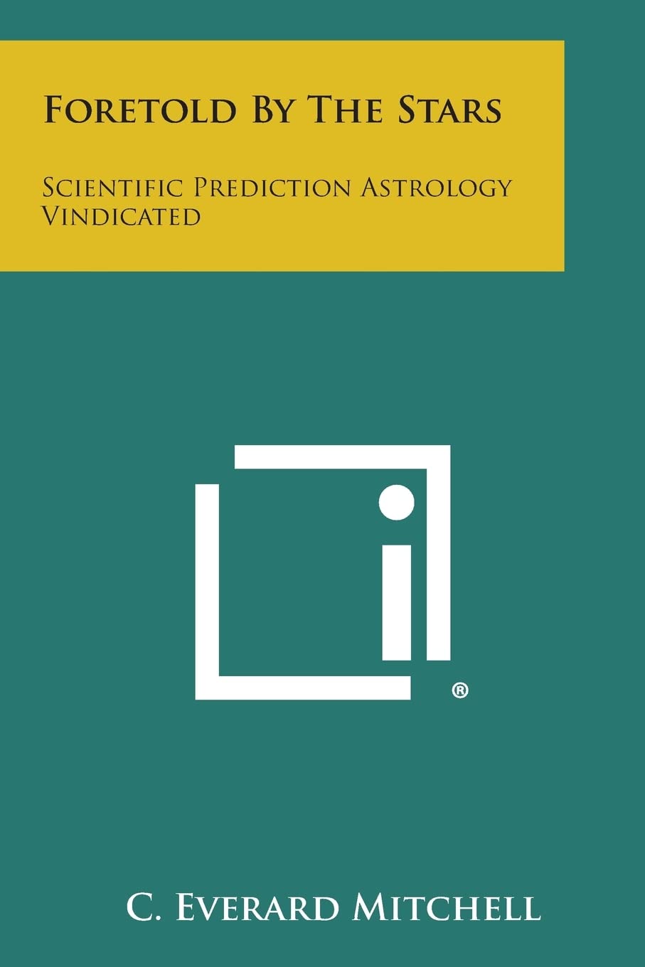 Foretold by the Stars: Scientific Prediction Astrology Vindicated Contemporary literature