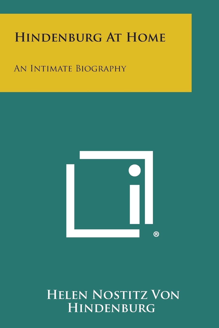Hindenburg at Home: An Intimate Biography Contemporary literature