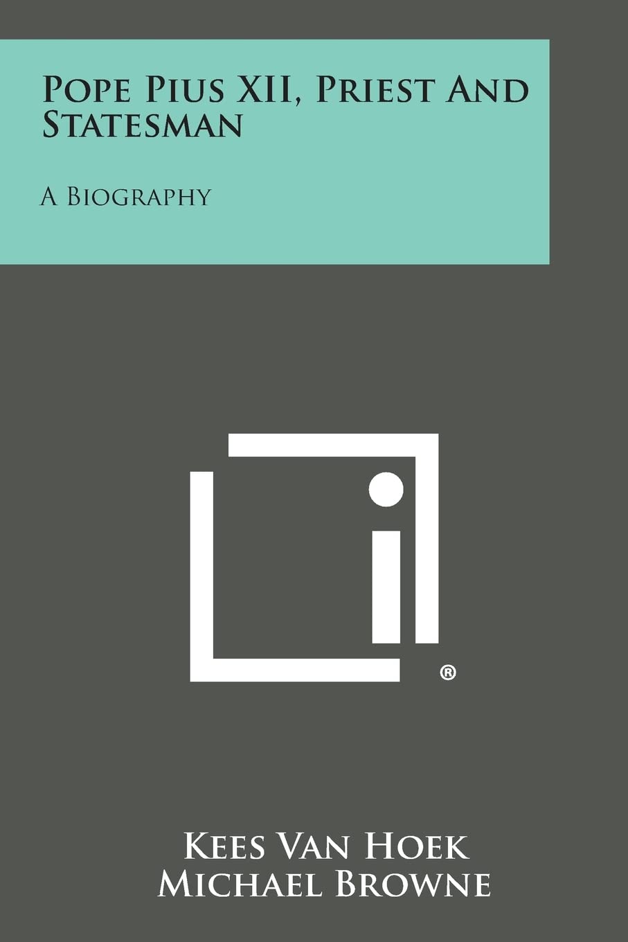 Pope Pius XII, Priest and Statesman: A Biography Contemporary literature