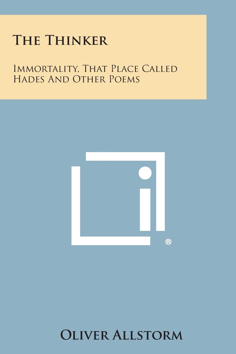 The Thinker: Immortality, That Place Called Hades and Other Poems Contemporary literature