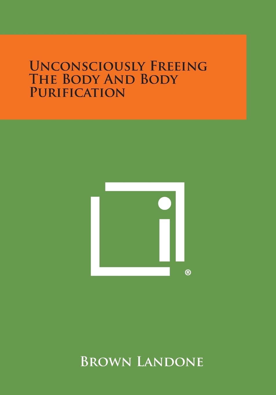 Unconsciously Freeing the Body and Body Purification Contemporary literature