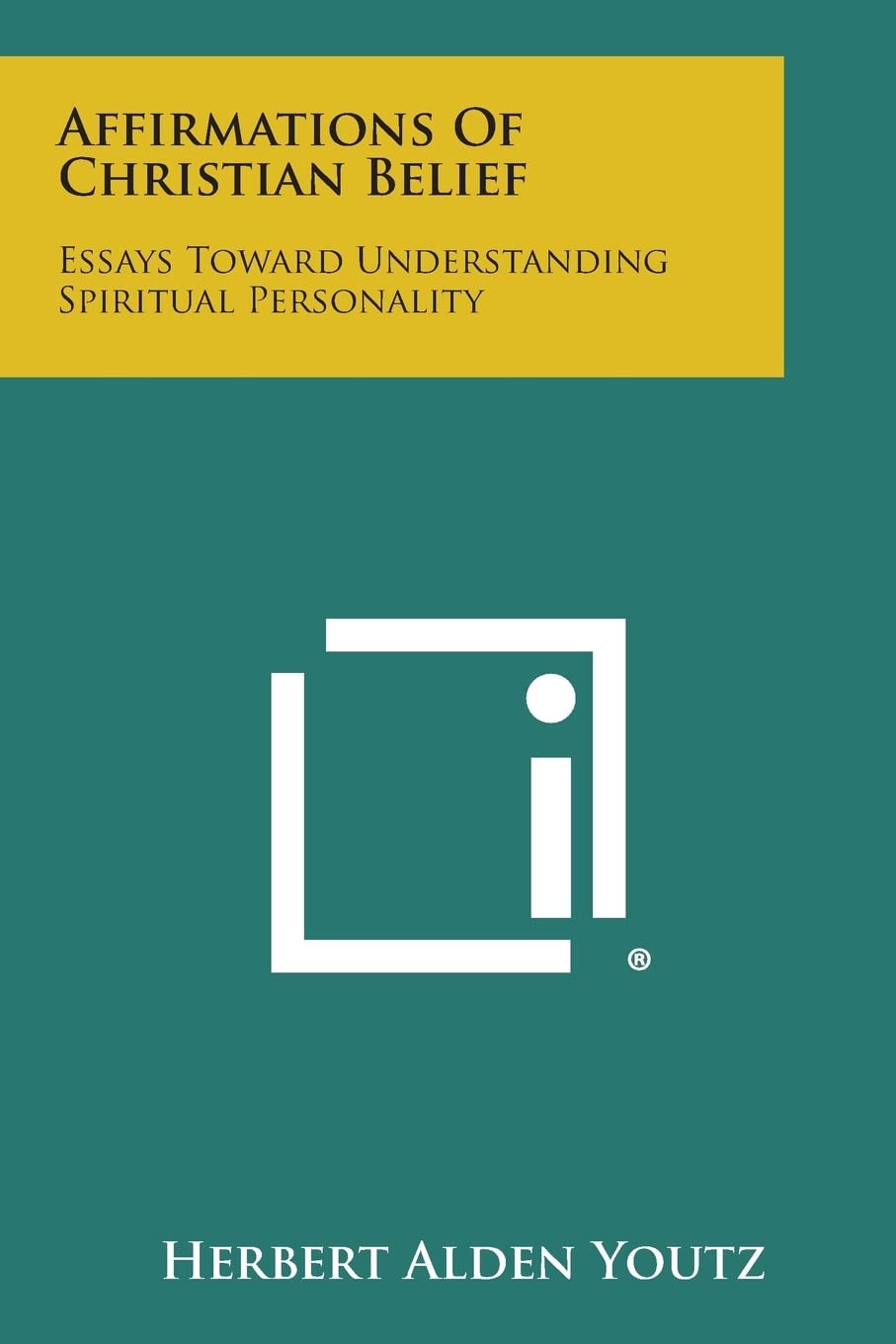 Affirmations of Christian Belief: Essays Toward Understanding Spiritual Personality Contemporary literature