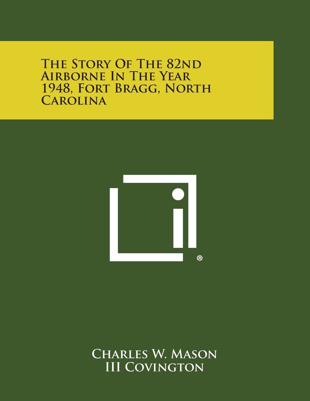 The Story of the 82nd Airborne in the Year 1948, Fort Bragg, North Carolina Contemporary literature Books