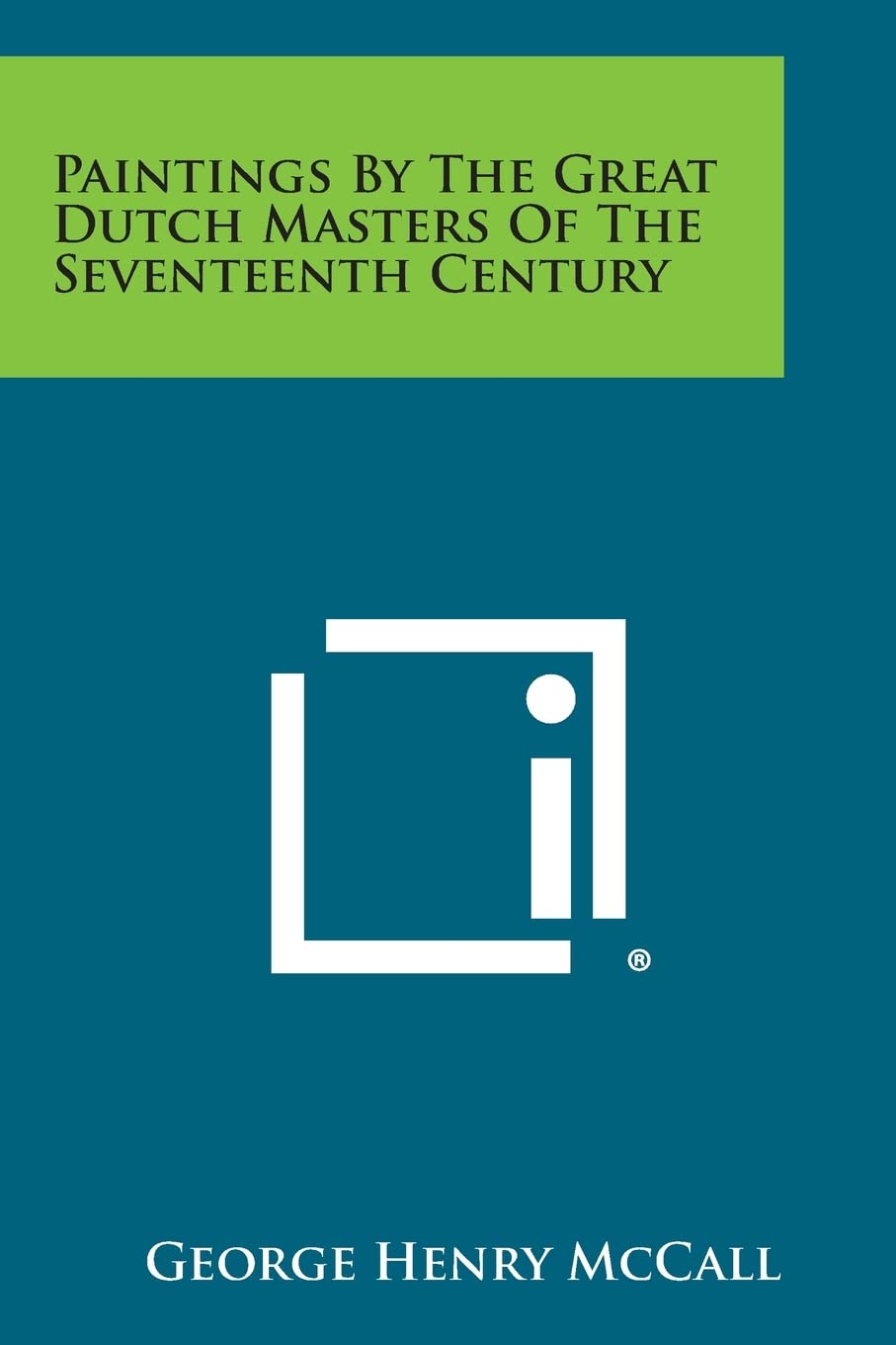 Paintings by the Great Dutch Masters of the Seventeenth Century Contemporary literature