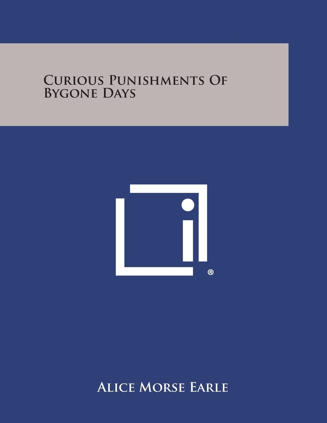 Curious Punishments of Bygone Days Contemporary literature