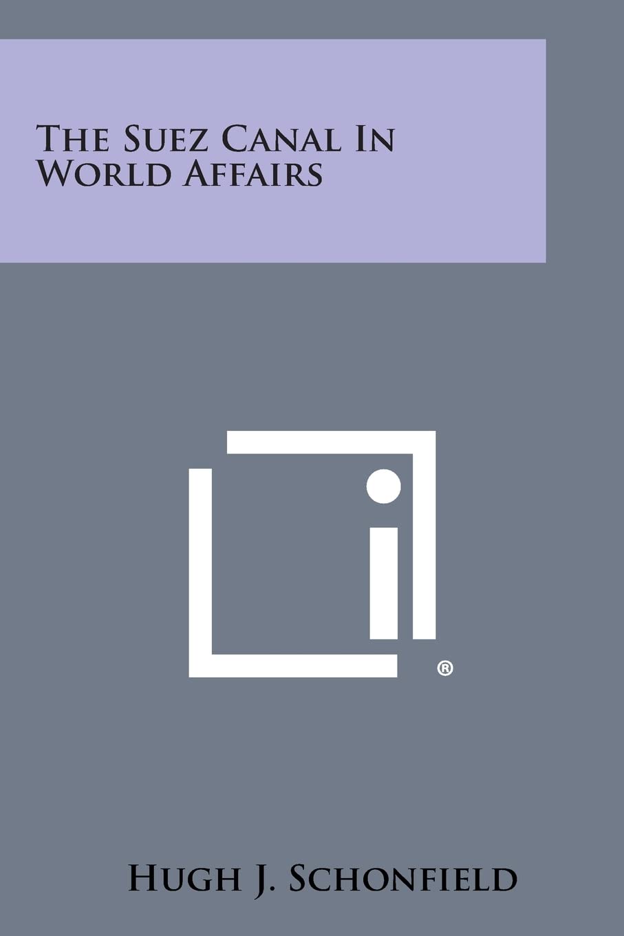 The Suez Canal in World Affairs book