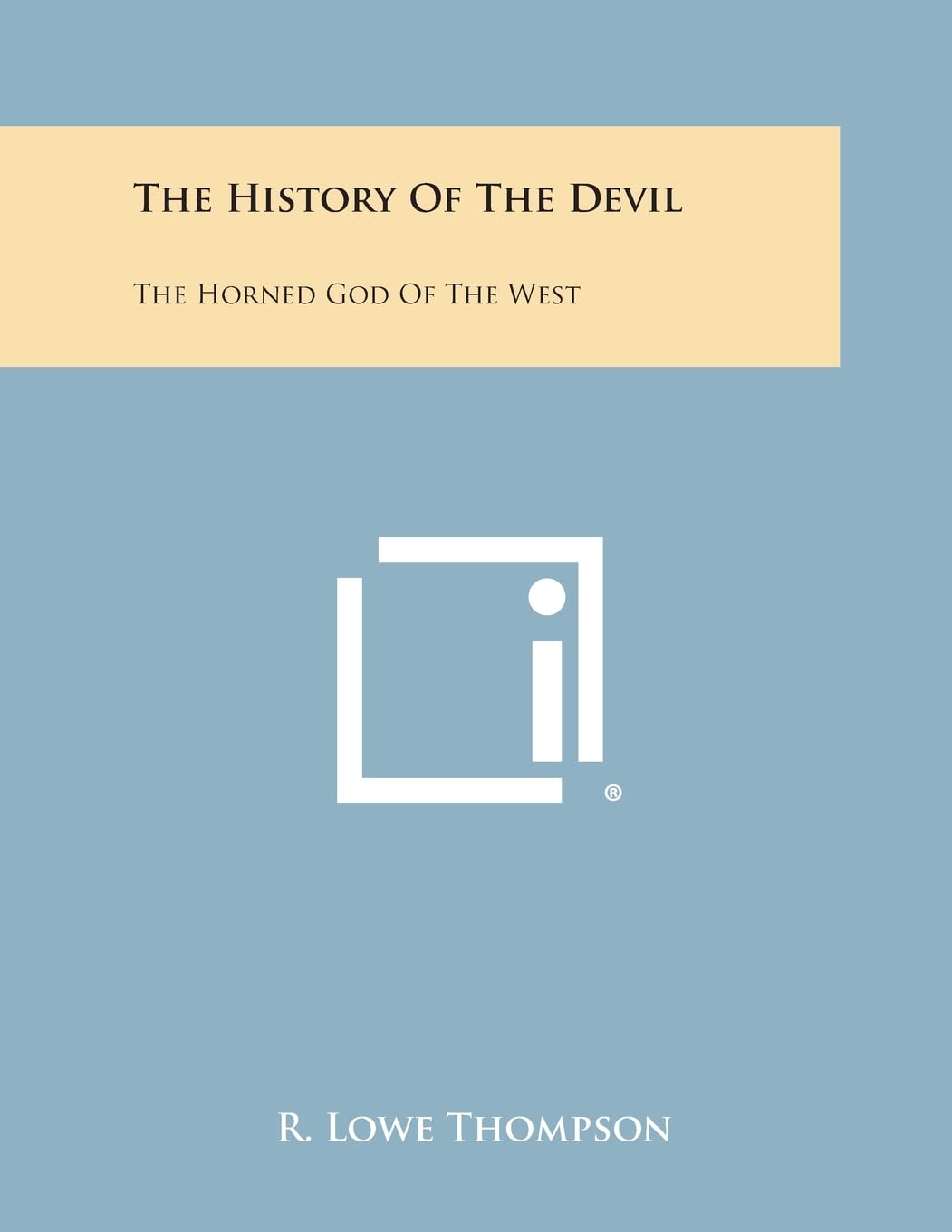 The History of the Devil: The Horned God of the West Philosophy