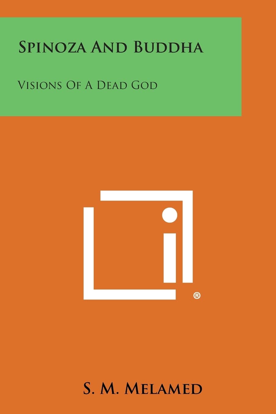 Spinoza and Buddha: Visions of a Dead God Philosophy