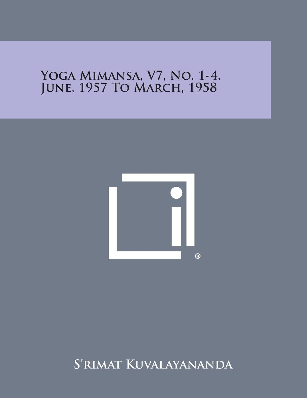 Yoga Mimansa, V7, No. 1-4, June, 1957 to March, 1958 Philosophy
