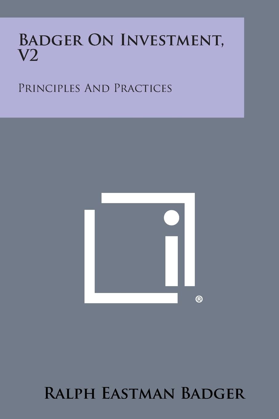 Badger on Investment, V2: Principles and Practices Contemporary literature