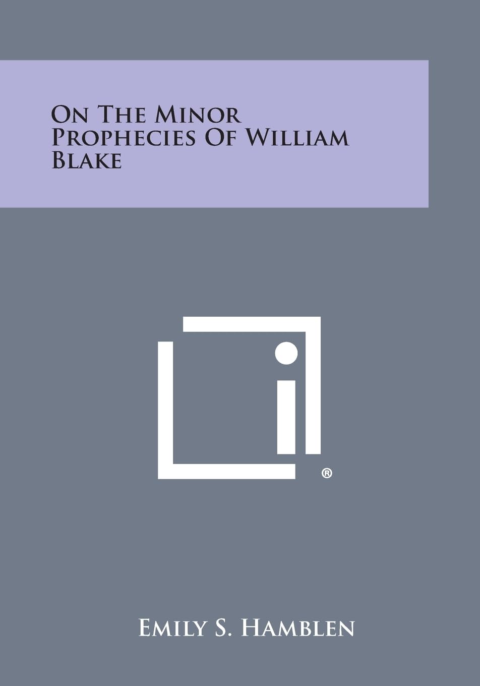 On the Minor Prophecies of William Blake Philosophy